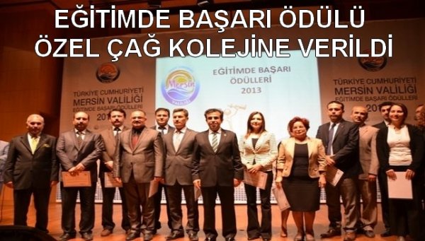 EĞİTİMDE BAŞARI ÖDÜLÜ ÖZEL ÇAĞ KOLEJİNE VERİLDİ!