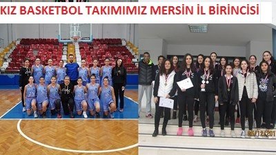 KIZ BASKETBOL TAKIMIMIZ MERSİN İL BİRİNCİSİ